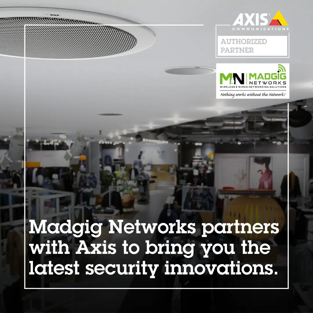 Madgig Networks partners with Axis for security innovations.